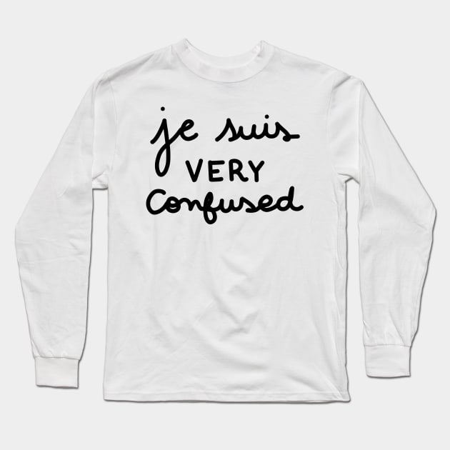 Je suis VERY confused Long Sleeve T-Shirt by rafs84